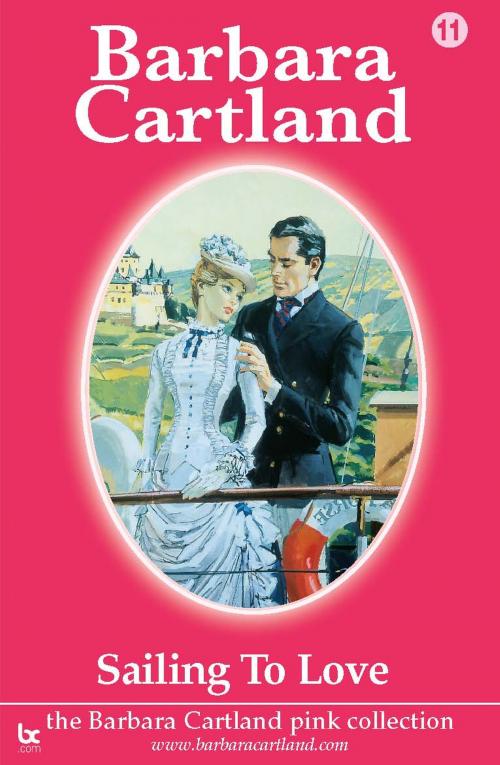 Cover of the book 11 Sailing To Love by Barbara Cartland, Barbara Cartland.com