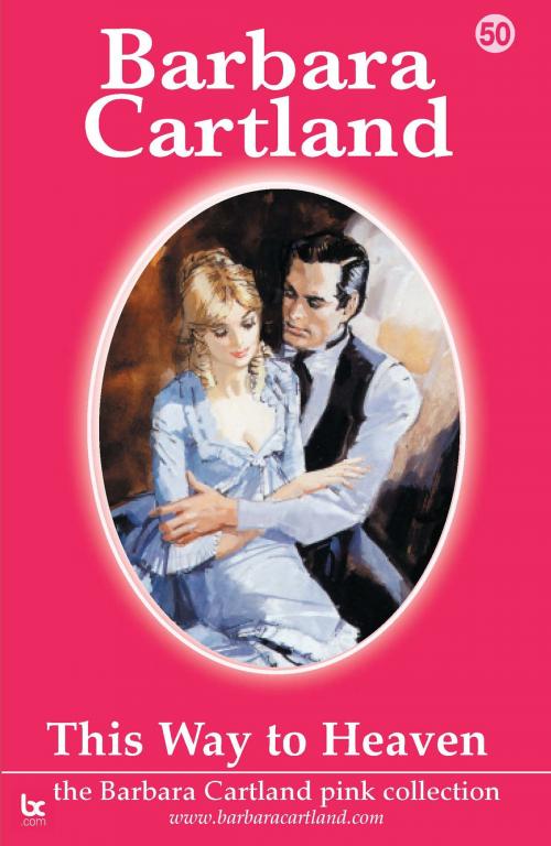 Cover of the book 50. This Way To Heaven by Barbara Cartland, Barbara Cartland.com