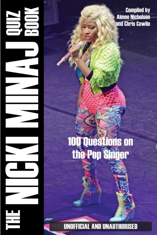 Cover of the book The Nicki Minaj Quiz Book by Aimee Nicholson, Andrews UK