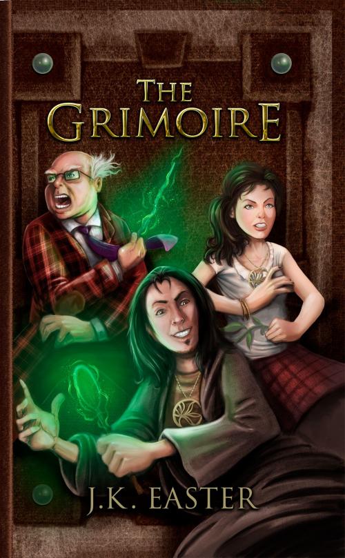 Cover of the book The Grimoire by J K Easter, J K Easter