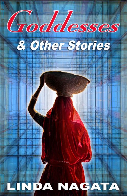 Cover of the book Goddesses & Other Stories by Linda Nagata, Mythic Island Press LLC