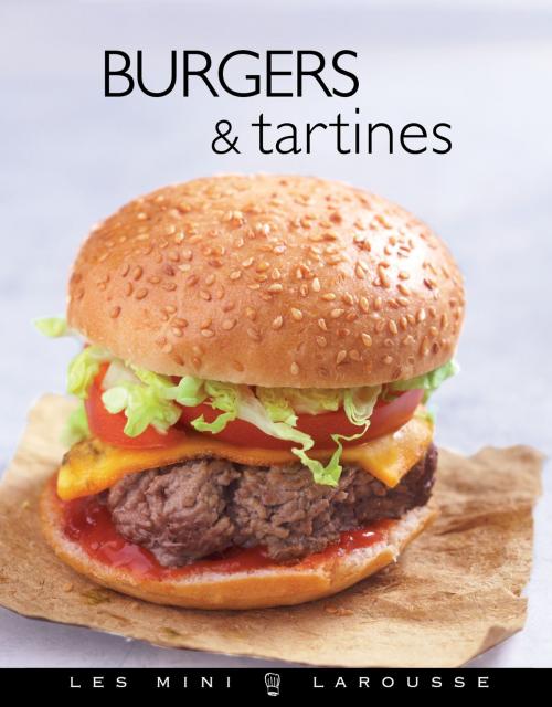 Cover of the book Burgers & Tartines by Jean-François Mallet, Larousse