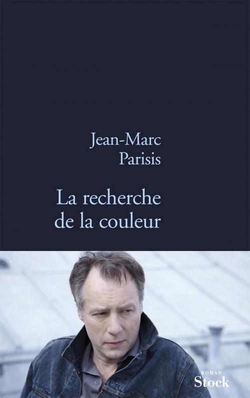 Cover of the book La recherche de la couleur by Jean-Marc Parisis, Stock