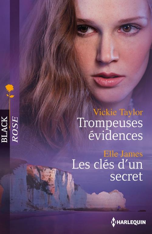 Cover of the book Trompeuses évidences - Les clés d'un secret by Vickie Taylor, Elle James, Harlequin