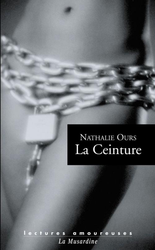 Cover of the book La ceinture by Nathalie Ours, Groupe CB