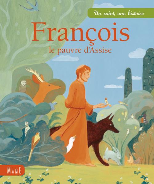 Cover of the book François, le pauvre d'Assise by Juliette Levivier, Mame