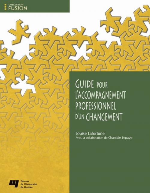 Cover of the book Guide pour l’accompagnement professionnel d’un changement by Louise Lafortune, Presses de l'Université du Québec