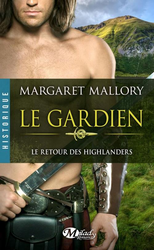 Cover of the book Le Gardien by Margaret Mallory, Milady