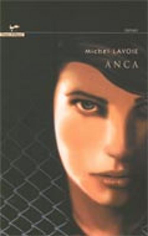 Cover of the book Anca by Michel Lavoie, VENTS D'OUEST