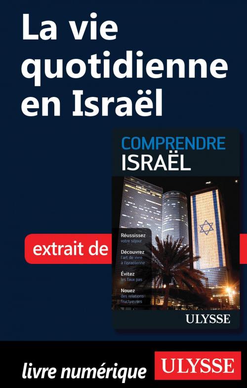 Cover of the book La vie quotidienne en Israël by Elias Levy, Guides de voyage Ulysse