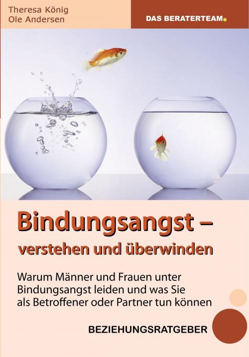 Cover of the book Bindungsangst verstehen und überwinden by Theresa König, Ole Andersen, Bluepoint Publishing Ltd