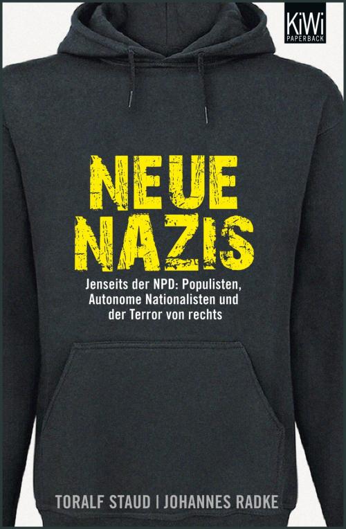 Cover of the book Neue Nazis by Toralf Staud, Johannes Radke, Kiepenheuer & Witsch eBook