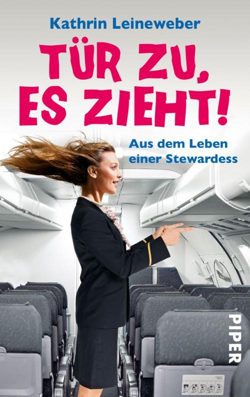 Cover of the book Tür zu, es zieht! by Kathrin Leineweber, Piper ebooks