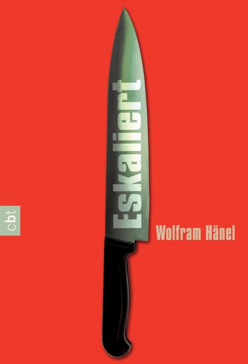 Cover of the book Eskaliert by Wolfram Hänel, cbt