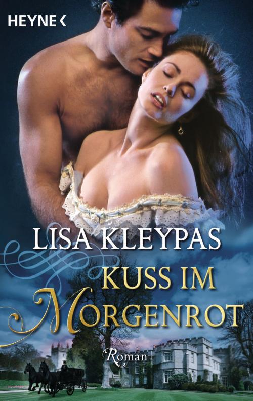 Cover of the book Kuss im Morgenrot by Lisa Kleypas, Heyne Verlag