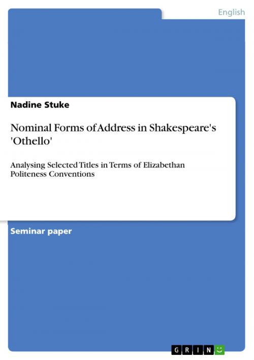 Cover of the book Nominal Forms of Address in Shakespeare's 'Othello' by Nadine Stuke, GRIN Verlag