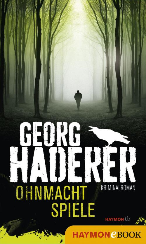 Cover of the book Ohnmachtspiele by Georg Haderer, Haymon Verlag