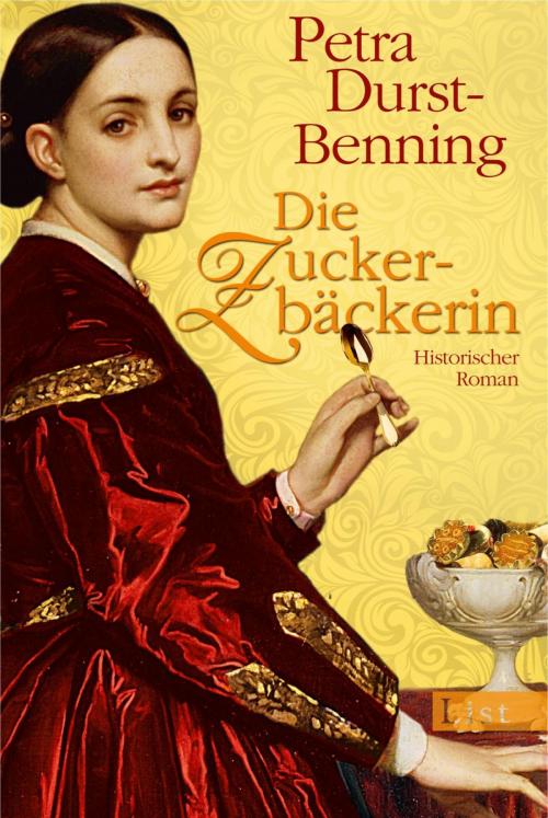Cover of the book Die Zuckerbäckerin by Petra Durst-Benning, Ullstein Ebooks