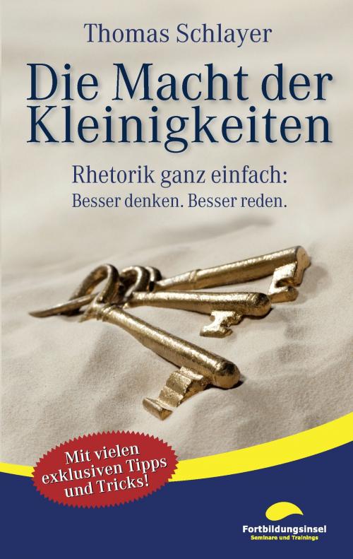 Cover of the book Die Macht der Kleinigkeiten by Thomas Schlayer, Books on Demand