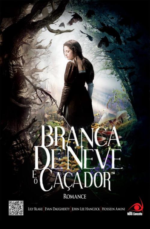 Cover of the book Branca de neve e o caçador by Lily Blake, Evan Daugherty, John Lee Hancock, Hossein Amini, Editora Novo Conceito