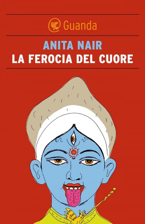 Cover of the book La ferocia del cuore by Anita Nair, Guanda