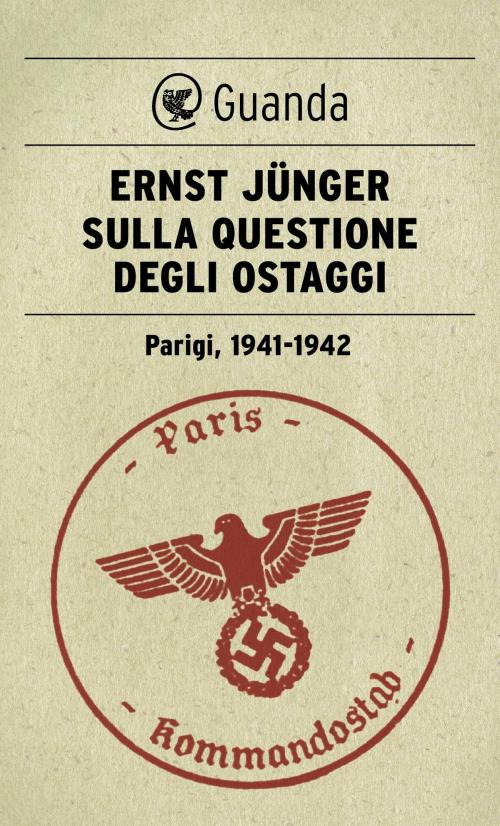 Cover of the book Sulla questione degli ostaggi by Ernst  Jünger, Guanda