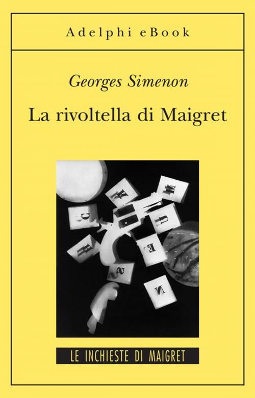 Cover of the book La rivoltella di Maigret by Georges Simenon, Adelphi