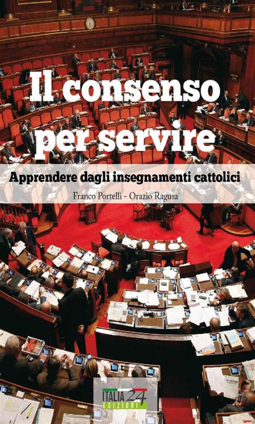 Cover of the book II consenso per servire by Franco Portelli, Orazio Ragusa, Youcanprint