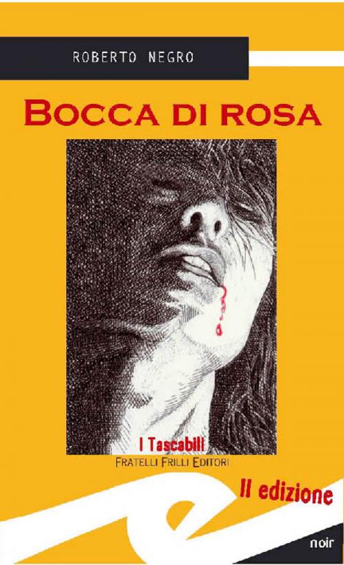 Cover of the book Bocca di rosa by Negro Roberto, Fratelli Frilli Editori