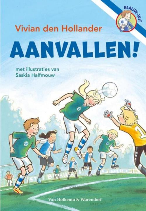 Cover of the book Aanvallen! by Vivian den Hollander, Unieboek | Het Spectrum
