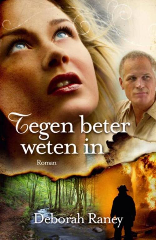 Cover of the book Tegen beter weten in by Deborah Raney, VBK Media