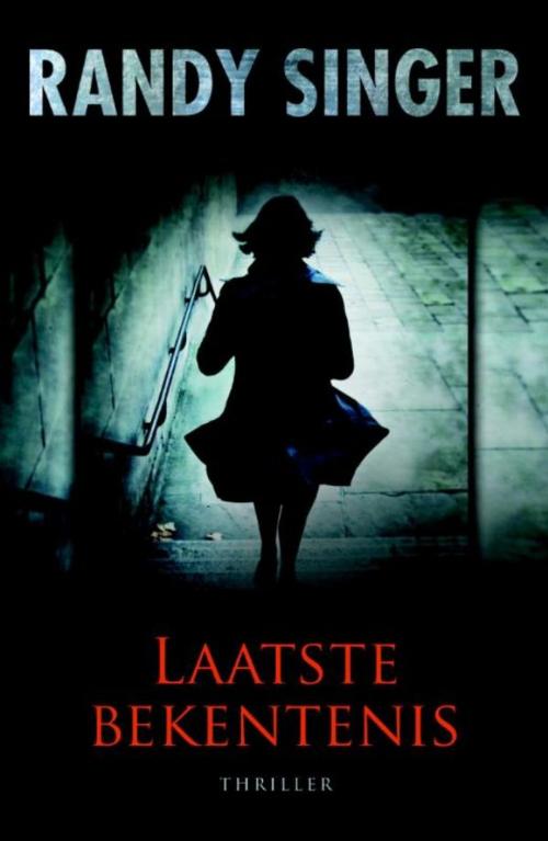 Cover of the book Laatste bekentenis by Randy Singer, VBK Media