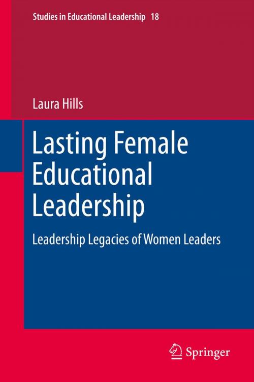 Cover of the book Lasting Female Educational Leadership by Laura Hills, Springer Netherlands