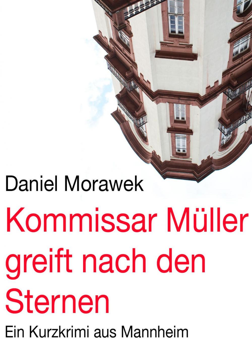 Big bigCover of Kommissar Müller greift nach den Sternen. Ein Kurzkrimi aus Mannheim