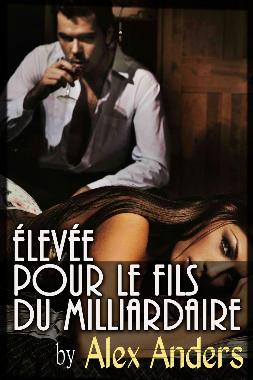 Big bigCover of Élevée pour l'héritier du milliardaire