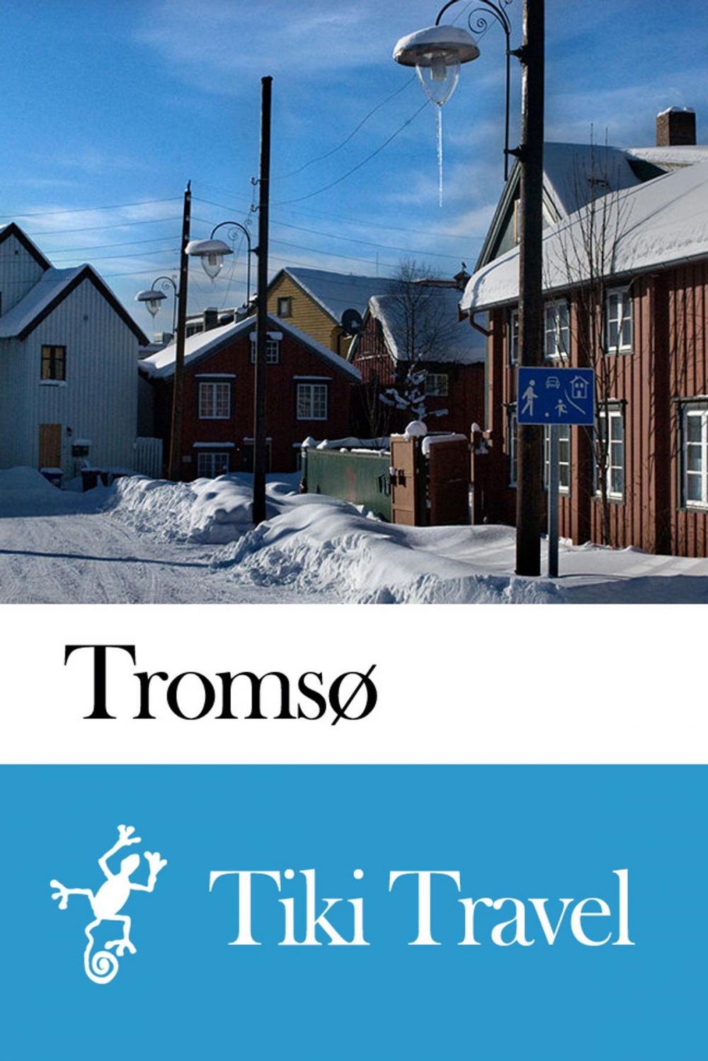 Big bigCover of Tromsø (Norway) Travel Guide - Tiki Travel