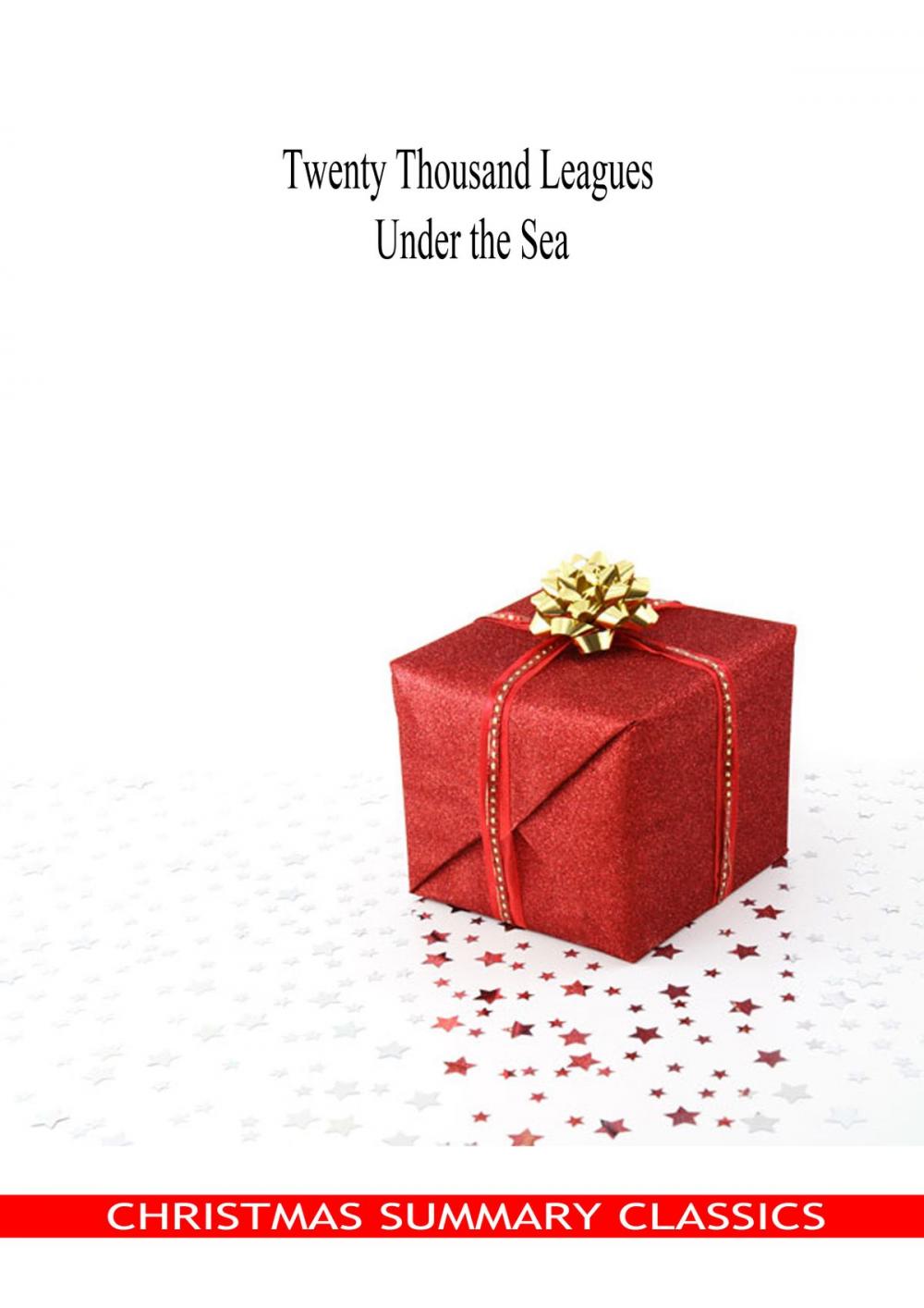 Big bigCover of Twenty Thousand Leagues Under the Sea [Christmas Summary Classics]