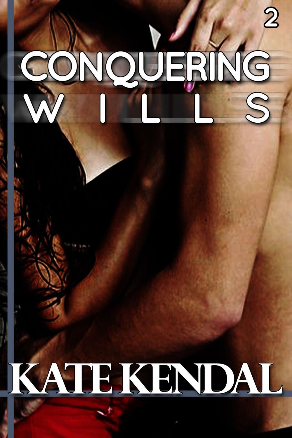 Big bigCover of Conquering Wills #2: My Best Friend's Big Brother