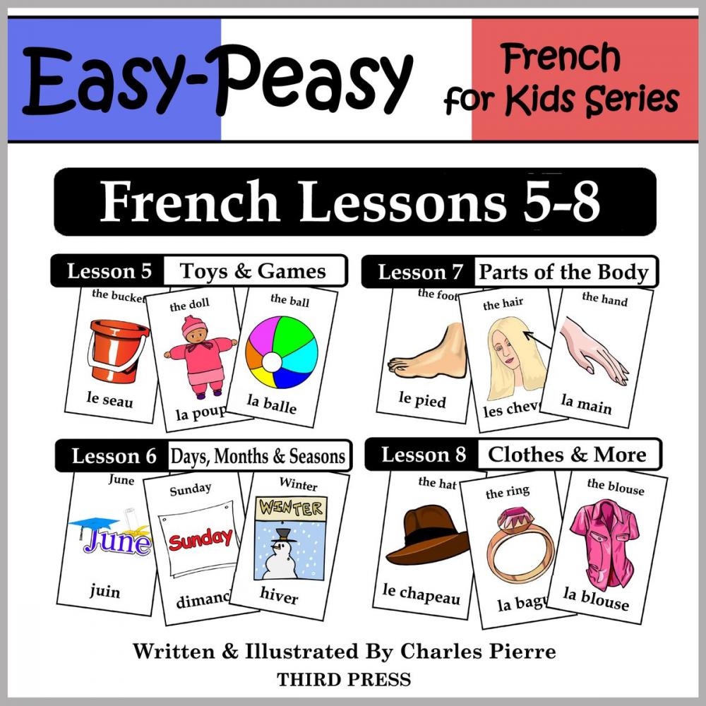 Big bigCover of French Lessons 5-8: Toys/Games, Months/Days/Seasons, Parts of the Body, Clothes