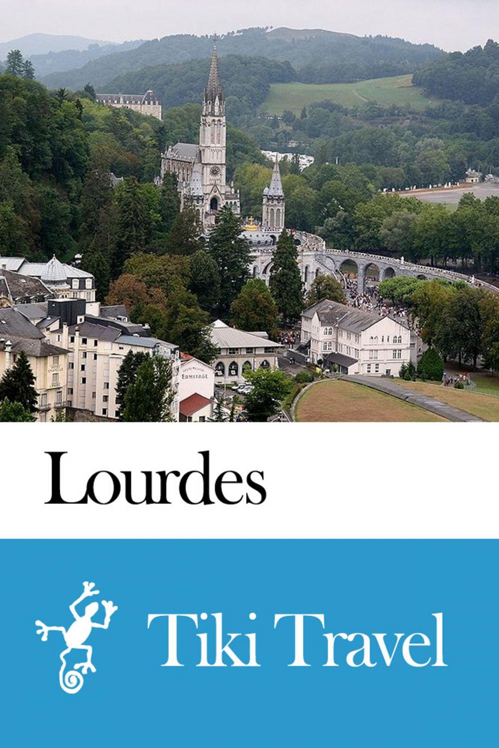 Big bigCover of Lourdes (France) Travel Guide - Tiki Travel