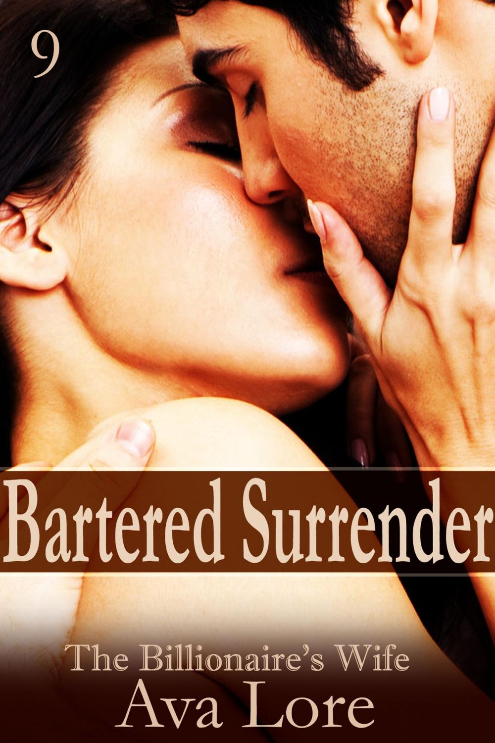 Big bigCover of Bartered Surrender: The Billionaire's Wife, Part 9