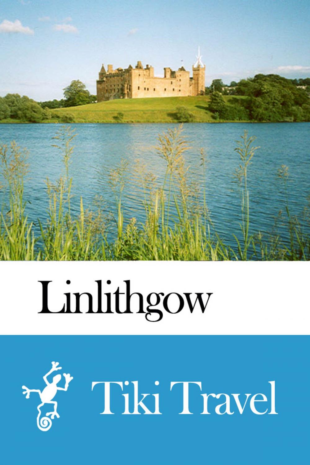 Big bigCover of Linlithgow (Scotland) Travel Guide - Tiki Travel