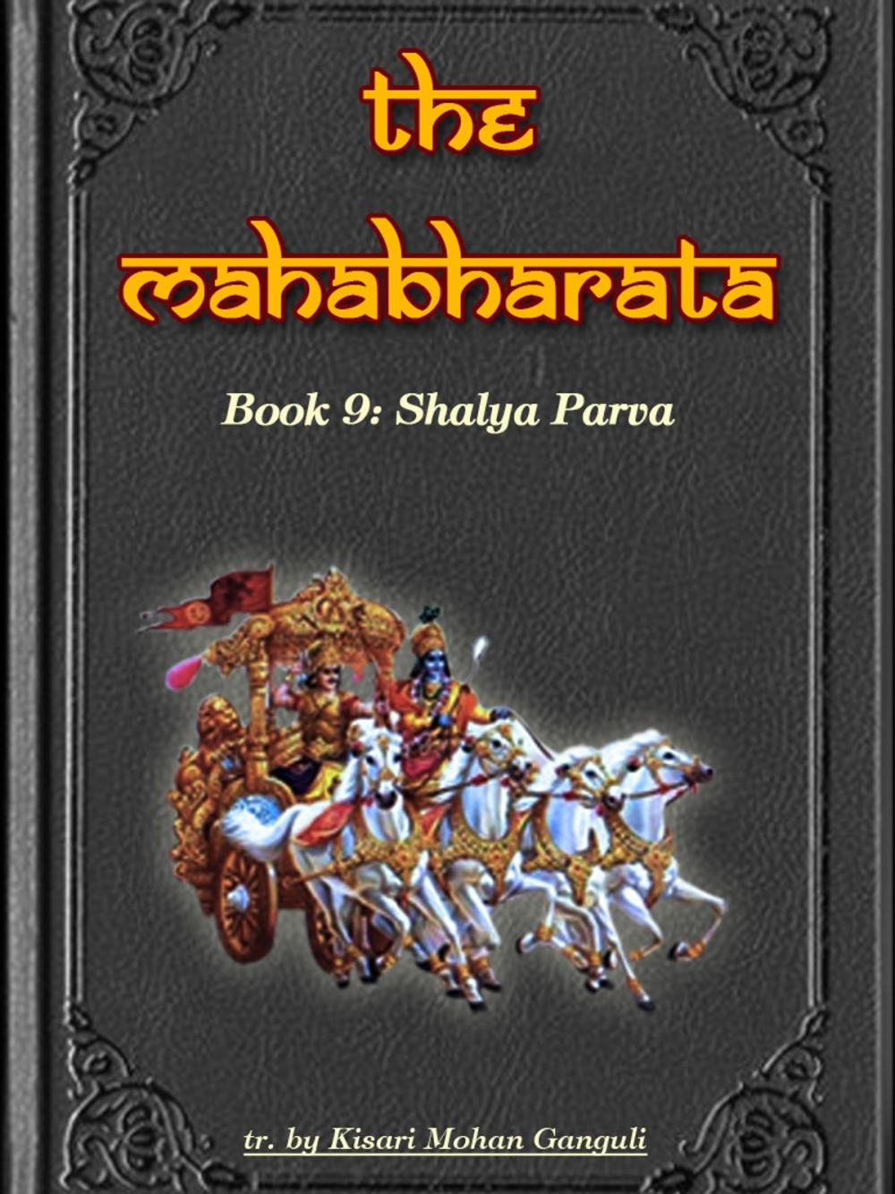 Big bigCover of The Mahabharata, Book 9: Shalya Parva