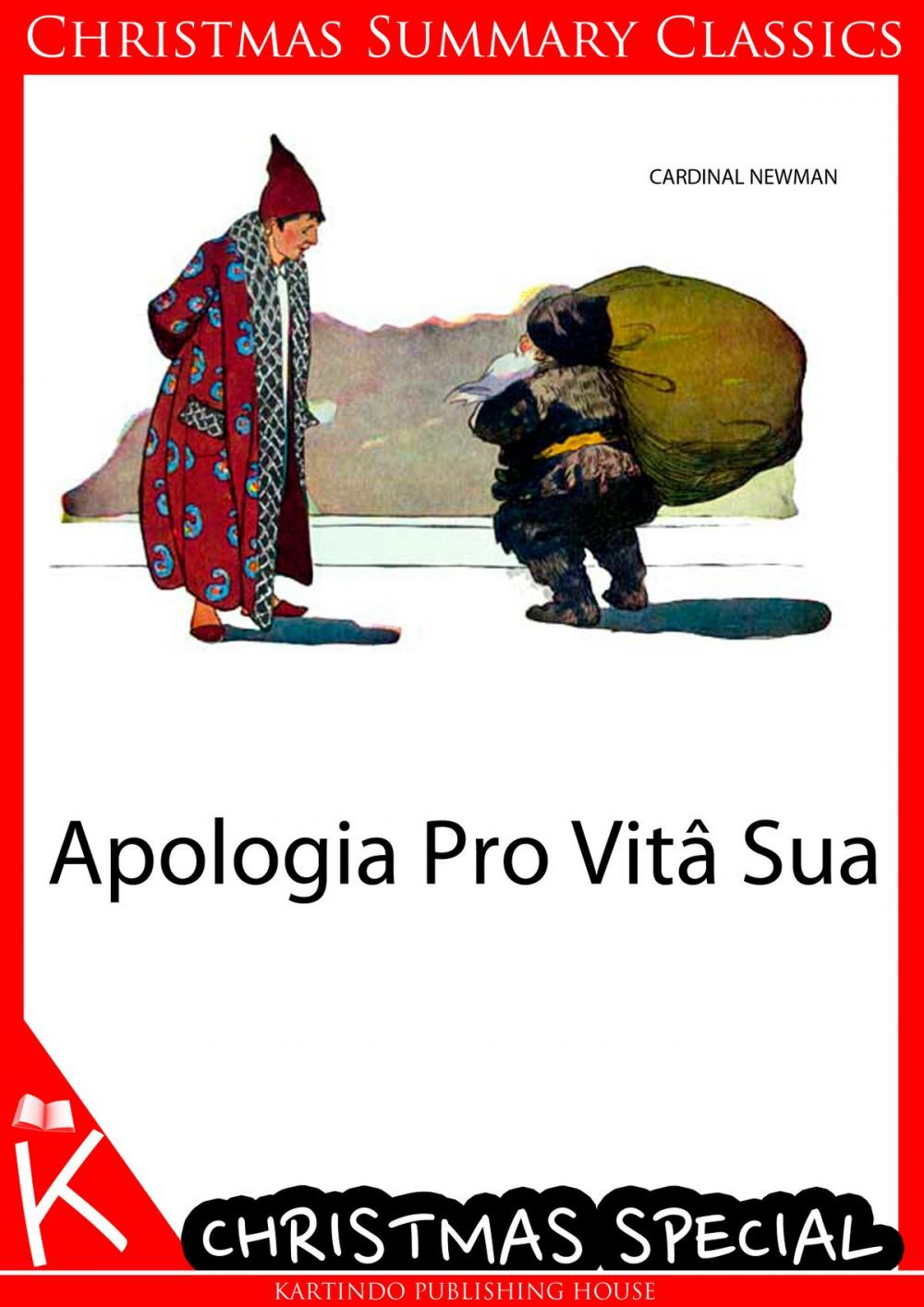 Big bigCover of Apologia Pro Vitâ Sua [Christmas Summary Classics]