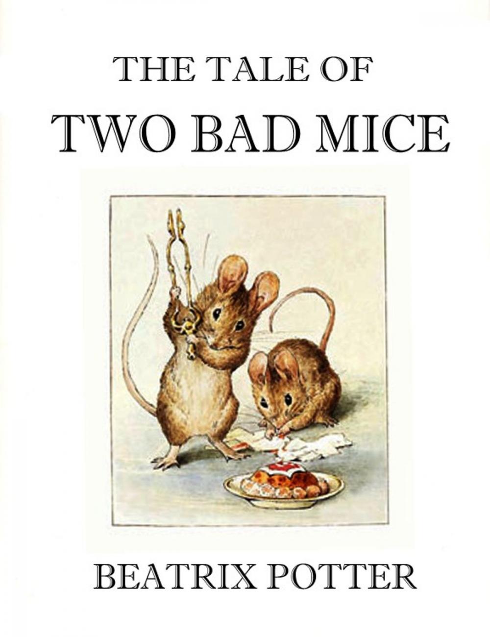 Big bigCover of The Tale of Two Bad Mice