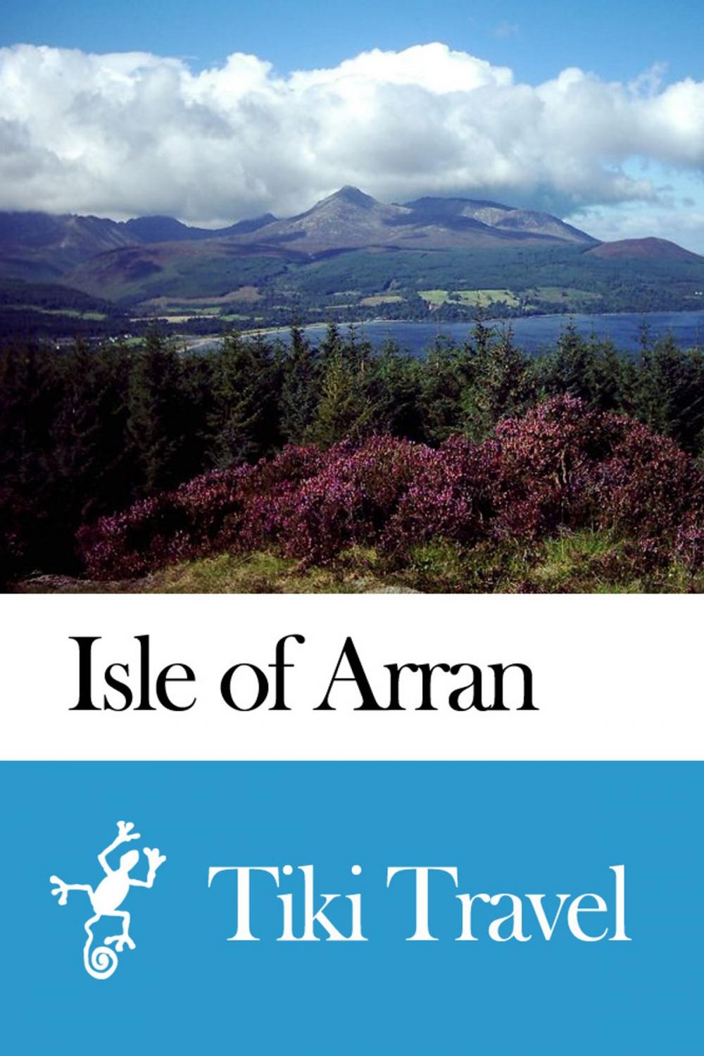 Big bigCover of Isle of Arran (Britain) Travel Guide - Tiki Travel