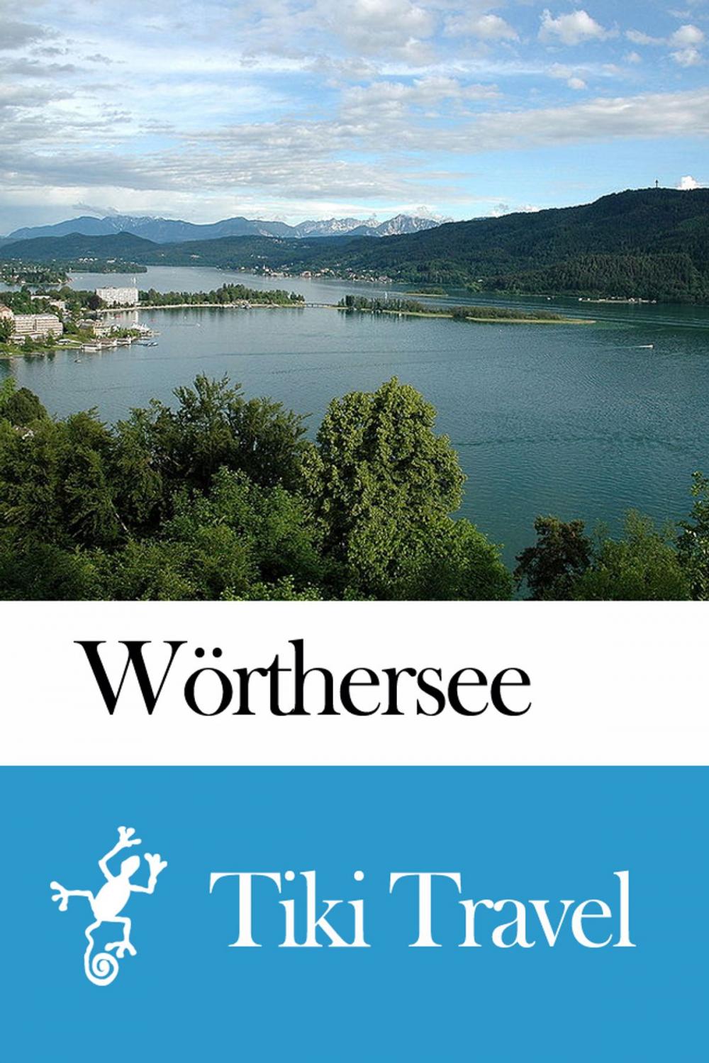 Big bigCover of Wörthersee (Austria) Travel Guide - Tiki Travel