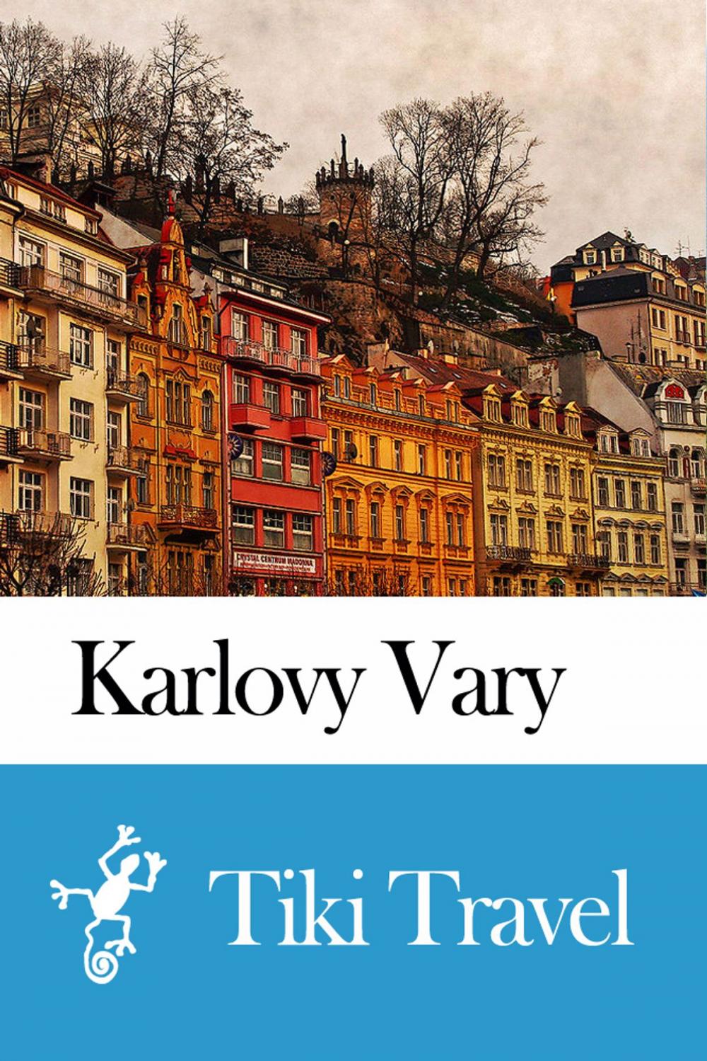 Big bigCover of Karlovy Vary (Czech Republic) Travel Guide - Tiki Travel