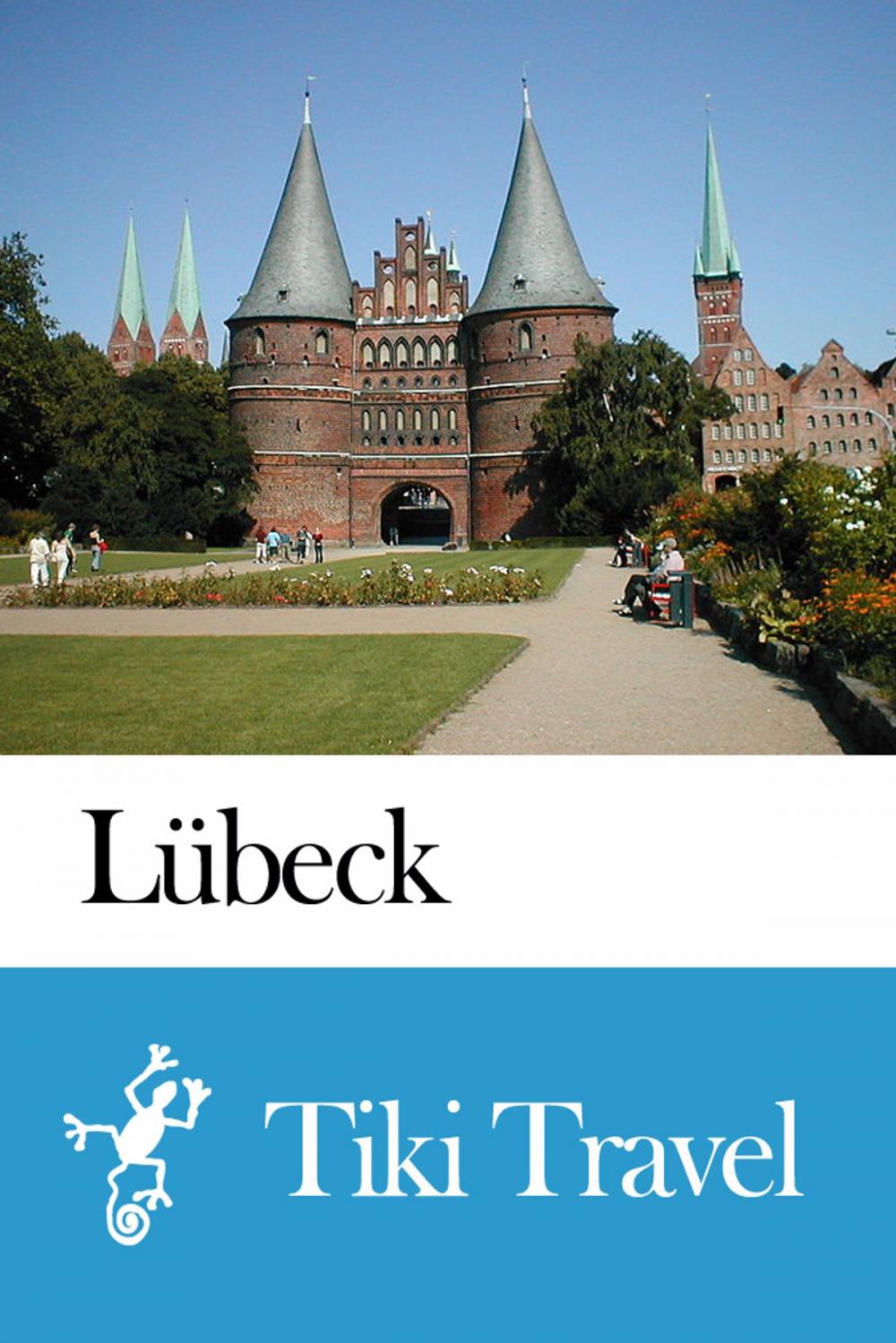 Big bigCover of Lübeck (Germany) Travel Guide - Tiki Travel