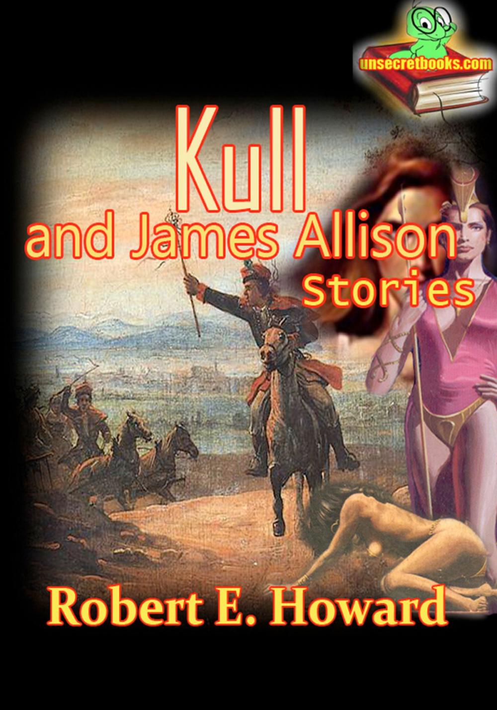 Big bigCover of Kull and James Allison Stories